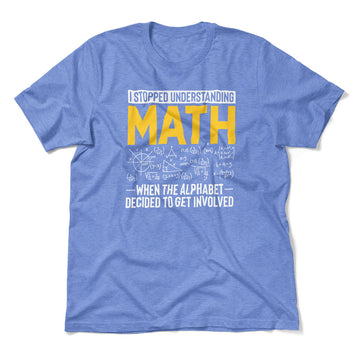 Why I Stopped Understanding Math Men/Unisex T-Shirt in Heather Columbia Blue color